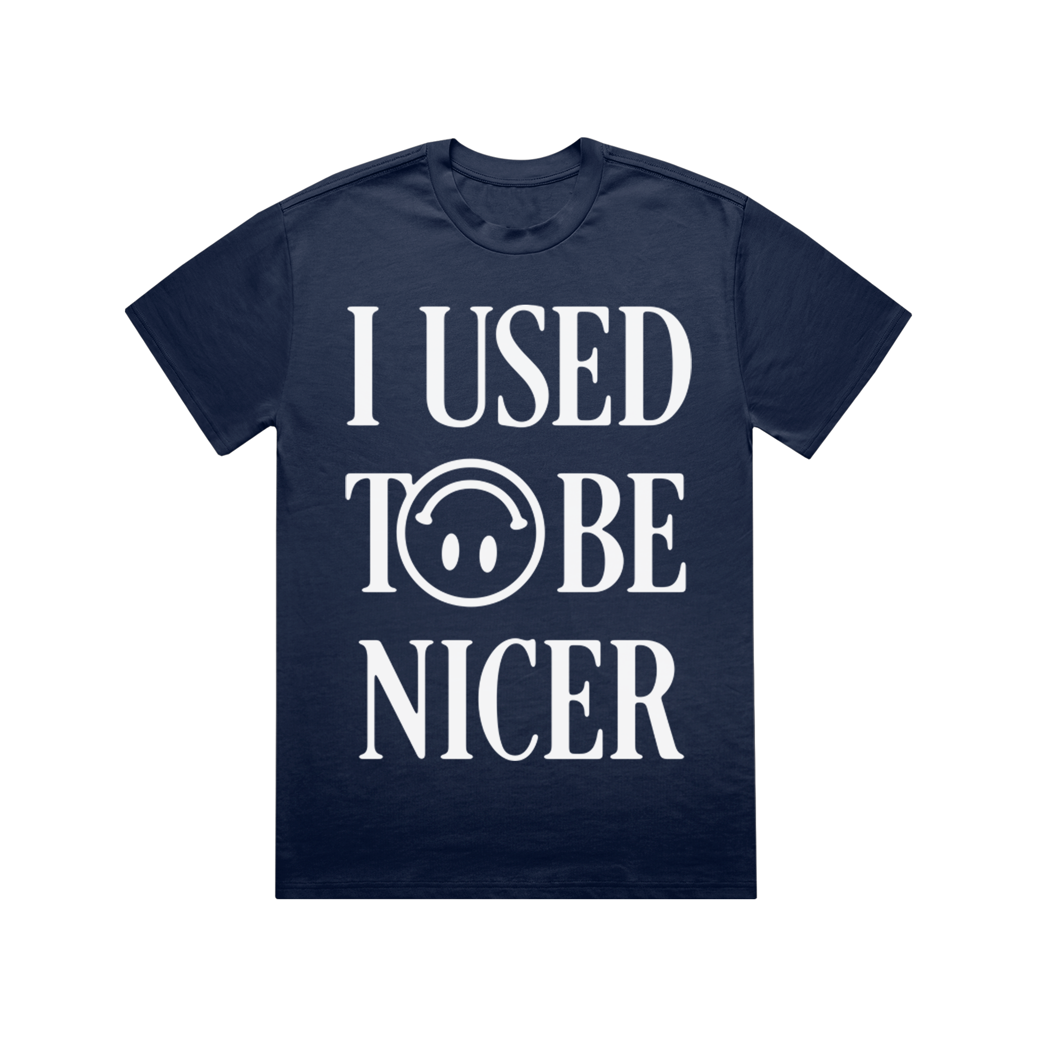I Used To Be Nicer T-Shirt (Navy)